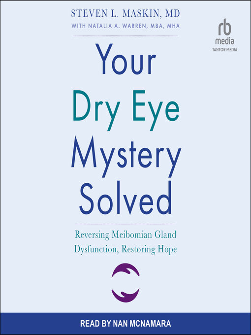Title details for Your Dry Eye Mystery Solved by Steven L. Maskin - Available
